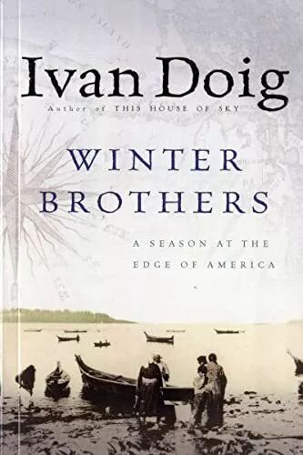 The Winter Brothers: A Season at the Edge of America,Ivan:Swan D