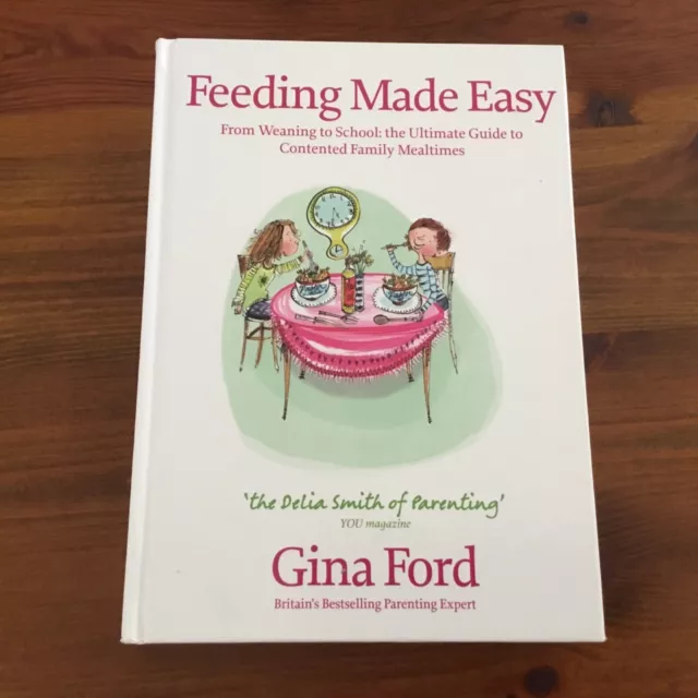 Gina Ford Feeding Made Easy Ultimate Guide To Contented Family Mealtimes Hc Vgc