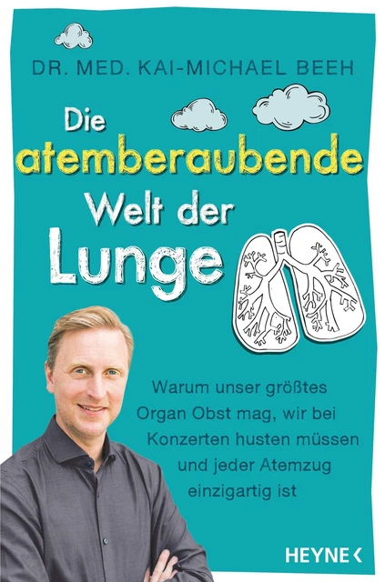 Kai-Michael Beeh / Die atemberaubende Welt der Lunge9783453207073