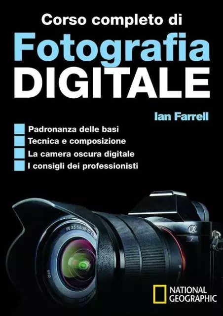 Corso completo di fotografia digitale - Farrell Ian