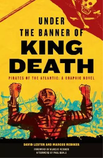 Marcus Rediker David Lester Under the Banner of King Death (Poche)