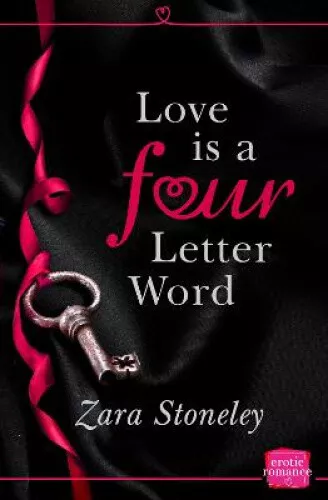 Love is a Four Letter Word by Stoneley, Zara