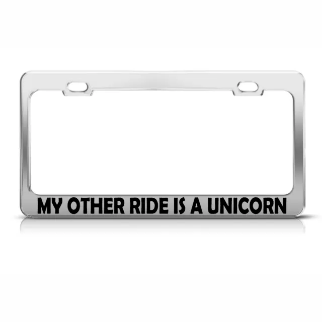 Metal License Plate Frame My Other Ride Is A Unicorn Car Accessories Chrome