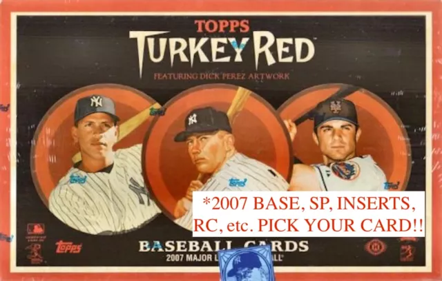 2007 Topps Turkey Baseball *Base, SP, Ad Back, Inserts, etc.* - PICK YOUR CARD!!