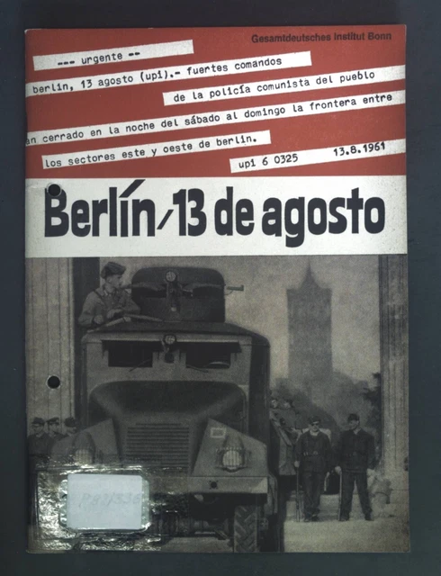 Berlin, 13 de agosto. Medidas de bloqueo contra el derecho y la humanidad Bundes