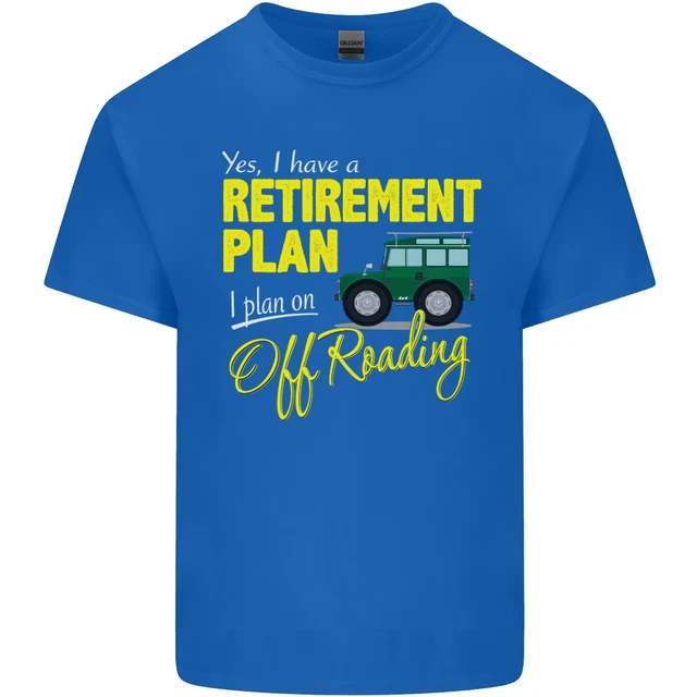 T-shirt da uomo in cotone divertente Retirement Plan Off Roading 4X4 Road 3