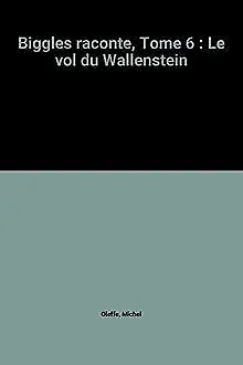 Biggles raconte, Tome 6 : Le vol du Wallenstein von... | Buch | Zustand sehr gut