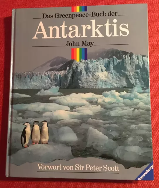 Das Greenpeace-Buch der Antarktis, John May, 1988 Ravensburger Verlag Otto Maier