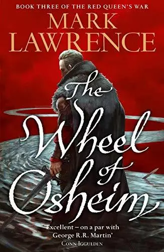 The Wheel of Osheim: Book 3 (Red Queen's War) by Lawrence, Mark 000753163X