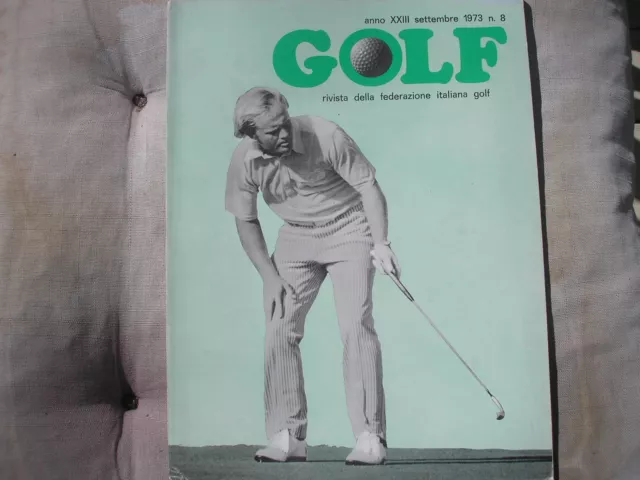 Golf Rivista Federazione Italia #8 1973 Cover Jack Nicklaus Betti Dassu Lovato