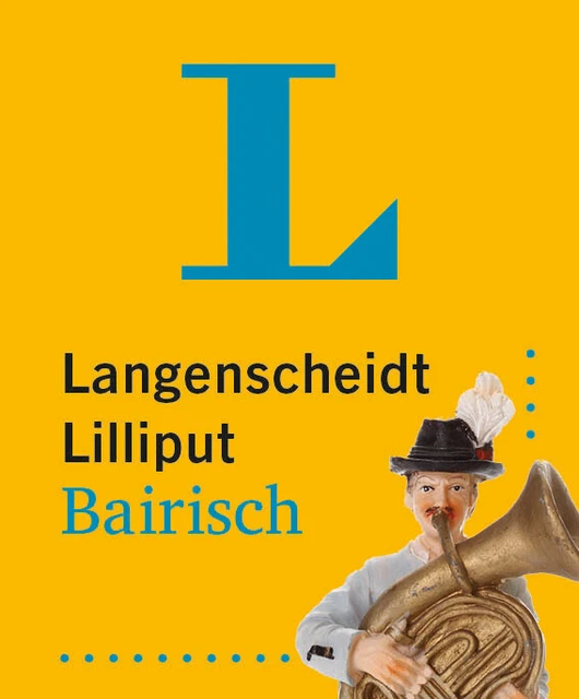 Unbekannt. / Langenscheidt Lilliput Bairisch