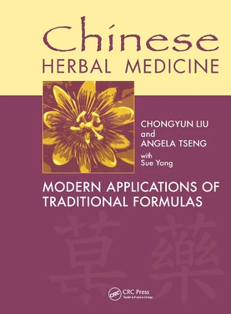 CHINESE HERBAL MEDICINE: Modern Applications of Traditional Formulas by ...