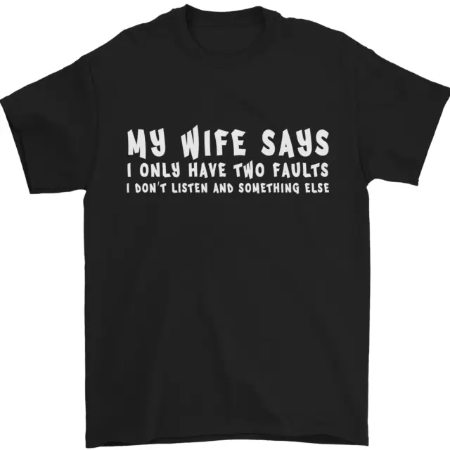 My Wife Says Divertente Sarcastico Marito Couple Uomo T-Shirt 100% Cotone