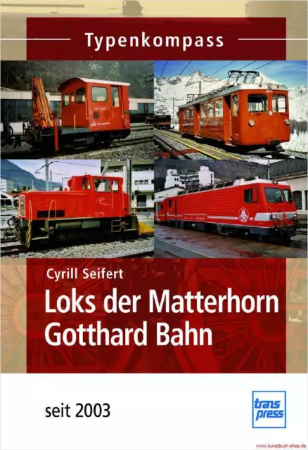 Fachbuch Loks der Matterhorn Gotthard Bahn MGB, seit 2003, Typenkompass, NEU