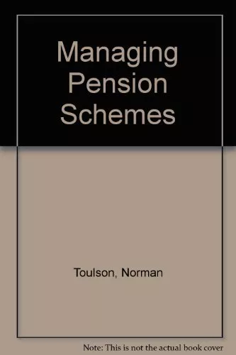 Managing Pension Schemes,Norman Toulson