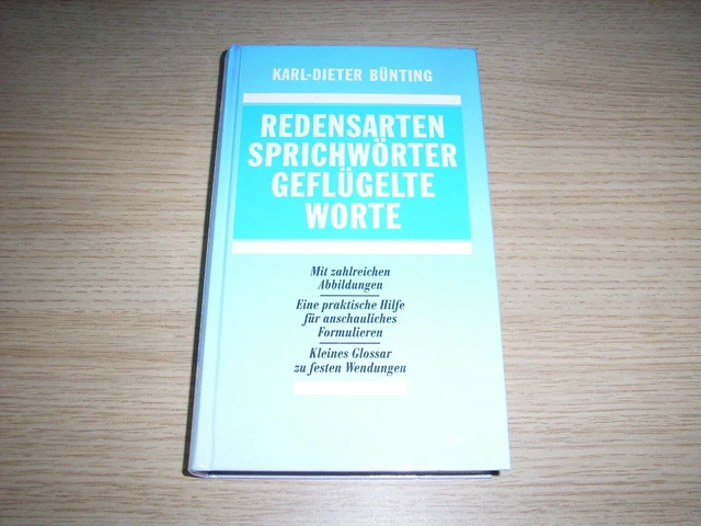 REDENSARTEN SPRICHWÖRTER GEFLÜGELTE Worte KarlDieter Bünting, Dagmar