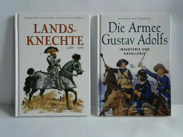 Landesknechte 1486 - 1560/ Die Armee Gustav Adolfs. Infanterie und Kavallerie. 2