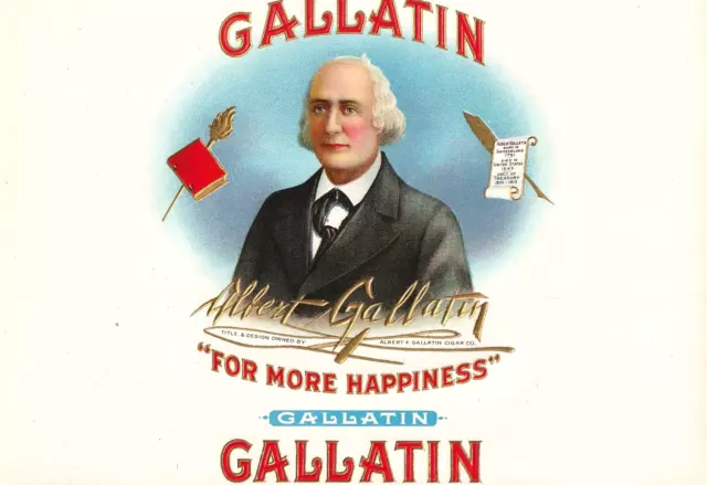 Gallatin Cigar Box Inner Label U.S. Secretary of Treasury "For More Happiness"