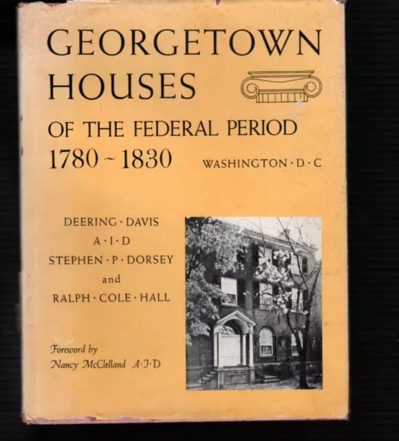 Georgetown Houses of the Federal Period 1780-1830 (HC) 1944