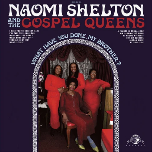 Naomi Shelton & The Gospel Queen What Have You Done, My Brother (CD) (US IMPORT)