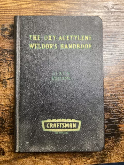 The Oxy Acetylene Weldor’s Handbook 1960 By Craftsman Sixth Edition