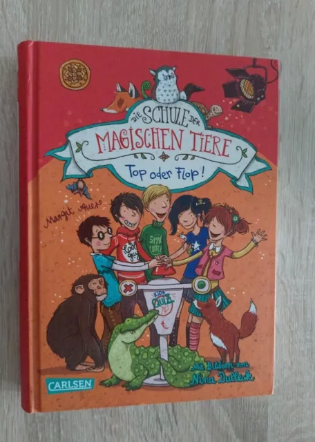 Die Schule der magischen Tiere 05: Top oder Flop! - Margit Auer