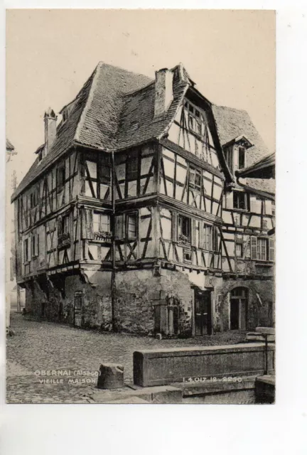 OBERNAI  Oberehnheim  Alsace Bas Rhin CPA 67 vieille maison Alsacienne