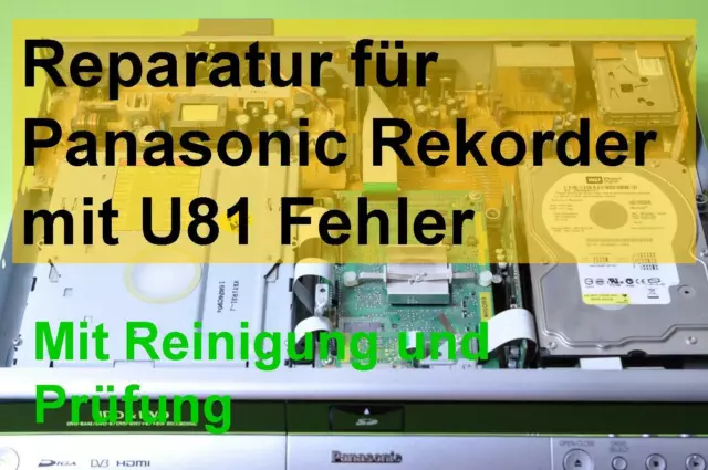 REPARATUR für Panasonic_DMR-EX72S, DMR-EX80S   U81-Fehler