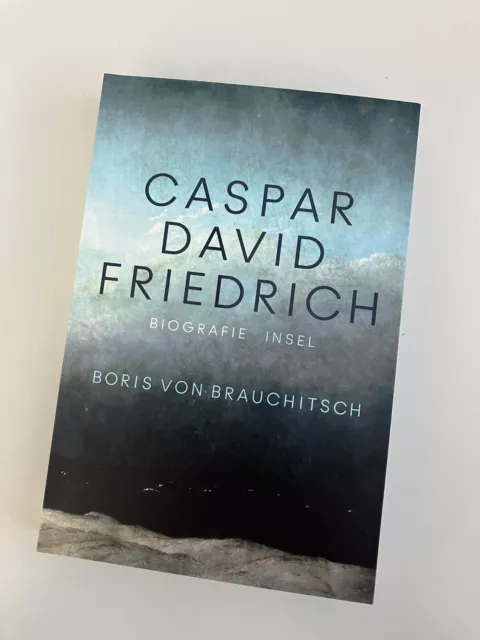 NEU! BORIS VON BRAUCHITSCH: CASPAR DAVID FRIEDRICH. BIOGRAPHIE, Insel, brosch