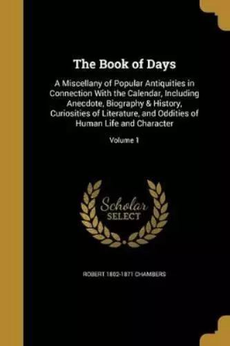 Robert 1802-1871 Chambers The Book of Days (Poche)