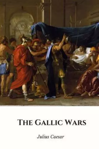 The Gallic Wars - Paperback By Caesar, Julius - GOOD