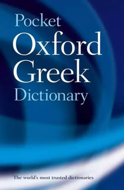 The Pocket Oxford Greek Dictionary: Greek- English, English-Greek. Revised by J.