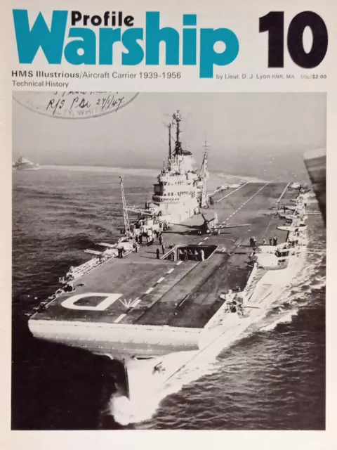 Warship Profile 10 - Lieut D. J. Lyon - HMS Illustrious / Aircraft Carrier 1971