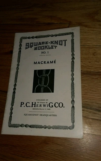 Vintage Square Knot Booklet #1 Macrame P.C. Herwig Company Craft CRAFTING Arts Vintage Square Knot Booklet #1 Macrame P.C. Herwig Company Craft CRAFTING Arts
