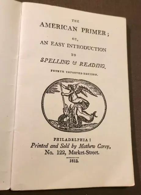 The Printers' Guide or an Introduction to Spelling and Reading 1813 Reprint 1970 3