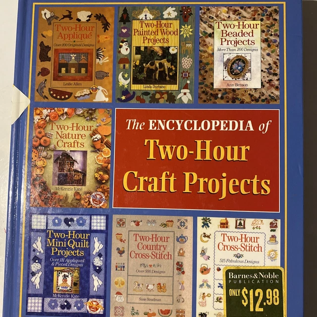 The Encyclopedia of Two-Hour Craft Projects