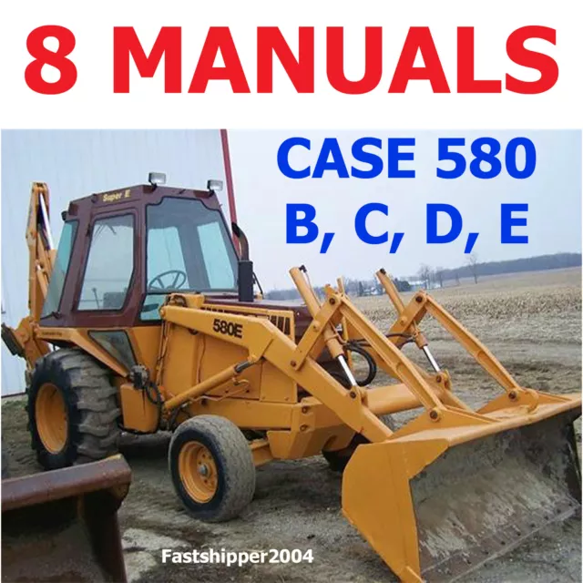 Case 580 B C D E, Loader Backhoe  Shop Repair Services Manual Parts Operator Dvd