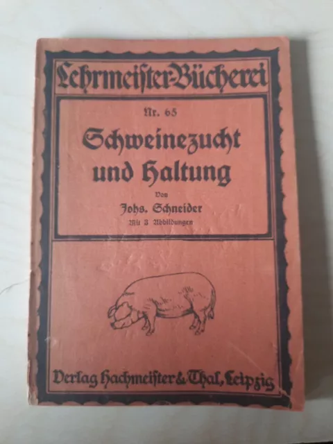 Buch Lehrmeister Bücherei NR. 65 Schweinezucht und Haltung, Leipzig