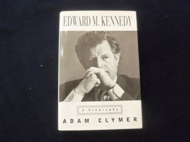 1999 Edward M. Kennedy Bio. Hardcover Book - Inscribed By Adam Clymer - Kd 8548