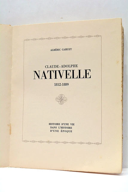 LIVRE ANCIEN CAHUET ClaudeAdolphe Nativelle Histoire D'une Vie 1937