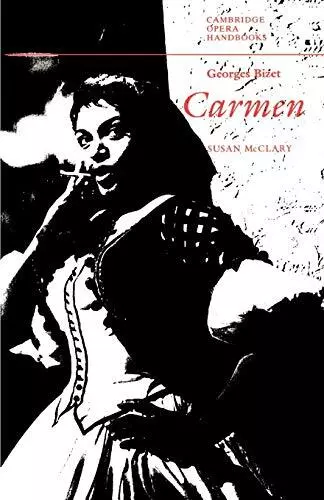 Georges Bizet: Carmen (Cambridge Ope..., McClary, Susan