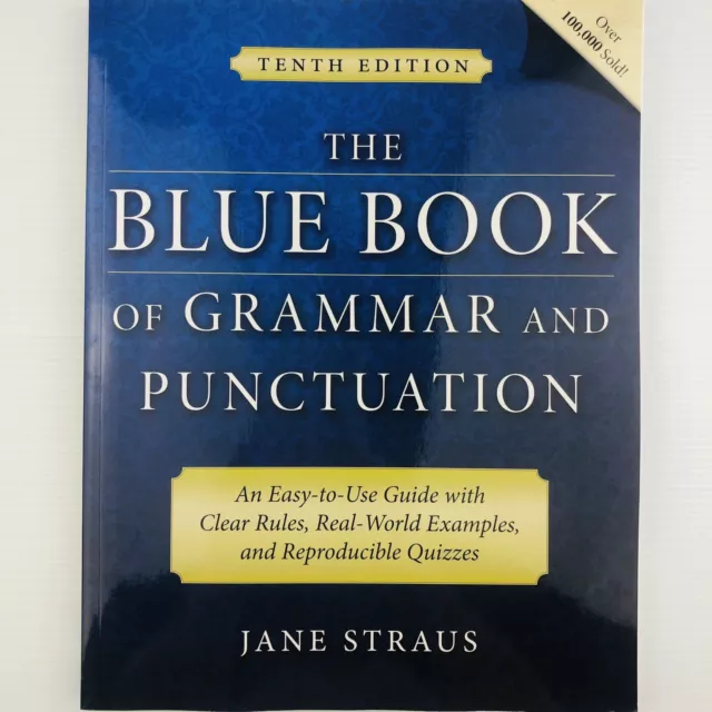 The Blue Book of Grammar and Punctuation: An Easy–to–Use Guide Jane Straus