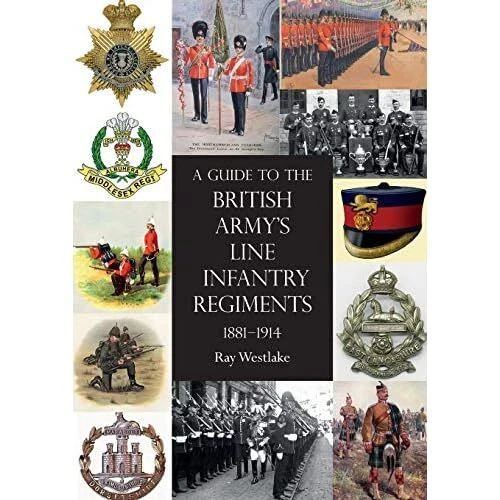 A GUIDE TO the British Army's Line Infantry Regiments, - Paperback NEW ...