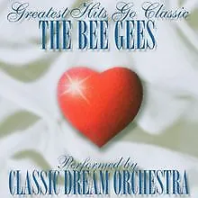 The Bee Gees-Greatest Hits Go Classic de Classic Dream Orchestra | CD | état bon