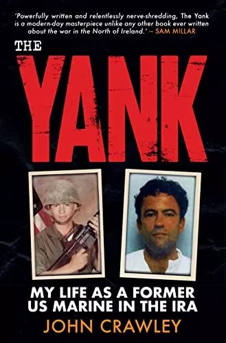 The Yank: My Life as a Former US Marine... by Crawley, John Paperback / softback