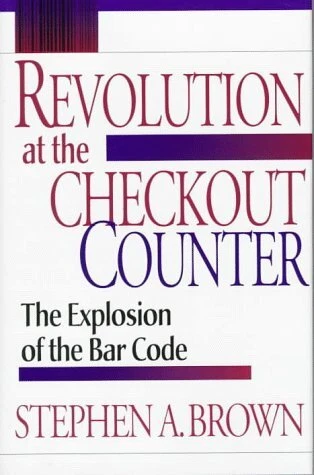 Revolution at the Checkout Counter : The Explosion of the Bar Cod