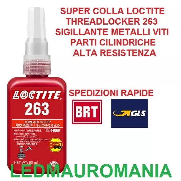 Super COLLA LOCTITE 263 50ml  Blocca Fissa Parti Cilindriche Acciaio Viti Pavia