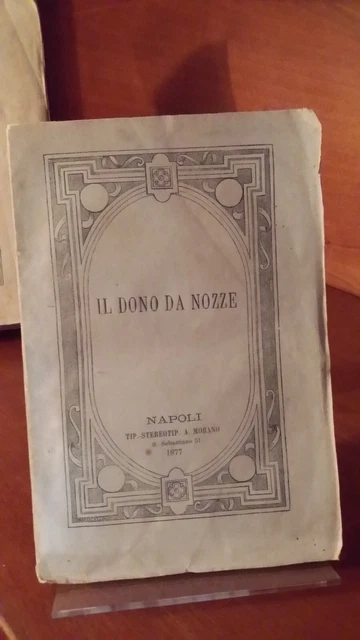 Il Dono Da Nozze, Napoli, Morano, 1877. Consigli Per Il Matrimonio