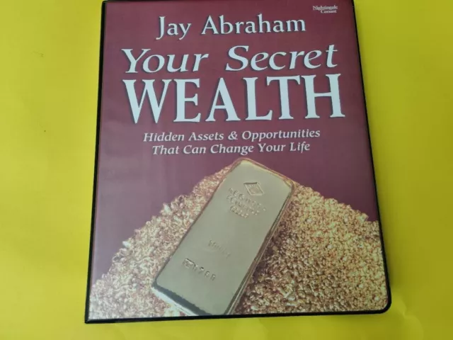 Your Secret Wealth. Jay Abraham. Cassettes