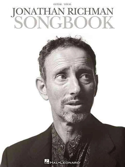 Jonathan Richman Songbook: Guitar/Vocal by Hal Leonard Publishing Corporation (E
